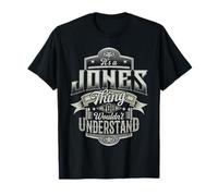 It's A JONES Thing You Wouldn't Understand Family Name Funny T-Shirt