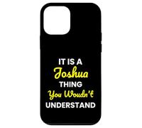 It's a Joshua thing you wouldn't undestand Joshua Case for iPhone 12 mini