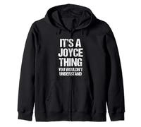 It's A Joyce Thing (You Wouldn't Understand) - Funny Joyce Zip Hoodie