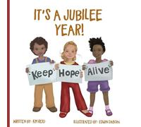 It's A Jubilee Year!: Keep Hope Alive (A Part of History)