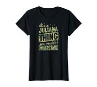 It's A Juliana Thing You Wouldn't Understand First Name Joke T-Shirt