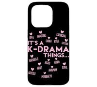 It's A K-Drama Thing Korean Drama Fangirl Korean Drama Merch Case for iPhone 15 Pro