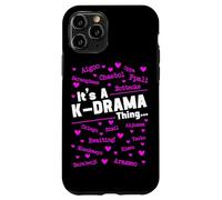 It's A K-Drama Thing Korean Drama South Korea Fangirl Case for iPhone 11 Pro