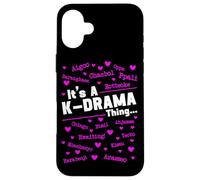 It's A K-Drama Thing Korean Drama South Korea Fangirl Case for iPhone 16 Plus