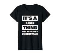 It's A Karen Thing Funny Karen Name Saying Value Graphic T-Shirt, Women, Black, S