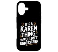 It's A KAREN Thing, You Wouldn't Understand! KAREN Case for iPhone 17