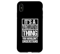 It's A Kathmandu Thing You Wouldn't Understand Nepal Nepali Case for iPhone XS Max