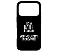 It's A KATIE Thing, You Wouldn't Understand! KATIE Case for iPhone 17 Pro