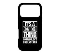 It's A Kenichi Thing You Wouldn't Understand First Name Case for iPhone 17 Pro
