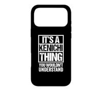It's A Kenichi Thing You Wouldn't Understand First Name Case for iPhone 17 Pro Max