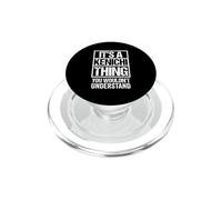 It's A Kenichi Thing You Wouldn't Understand First Name PopSockets PopGrip for MagSafe