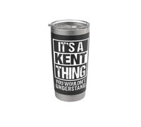 It's A Kent Thing You Wouldn't Understand First Name Stainless Steel Insulated Tumbler