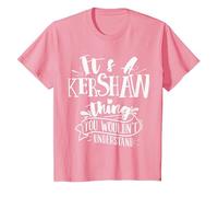 It's A Kershaw Thing You Wouldn't Understand Custom Family T-Shirt, Youth, Pink, 4T
