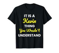 It's a Kevin Thing You Wouldn't undestand Kevin T-Shirt