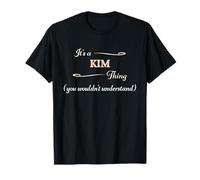 It's a KIM Thing, You Wouldn't Understand | Name Gift - T-Shirt
