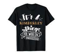 It's A Kimberley Thing You Wouldn't Understand Custom Name T-Shirt