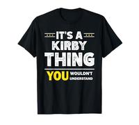 It's A Kirby Thing You Wouldn't Understand Family Name T-Shirt