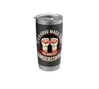 It's A Krav MAGA Thing You Wouldn't Understand Stainless Steel Insulated Tumbler