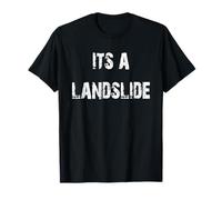 Its a Landslide T-Shirt