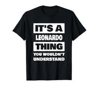 It's A Leonardo Thing Funny Leonardo Name Saying Value Graphic T-Shirt, Men, Black, S