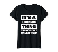 It's A Leonardo Thing Funny Leonardo Name Saying Value Graphic T-Shirt, Women, Black, S