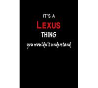 It's a Lexus Thing You Wouldn't Understandl: Lexus First Name Personalized Journal 6x9 Notebook, Wide Ruled (Lined) blank pages, Funny Cover for Girls and Women, Red White Text on Black
