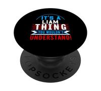 It's A LIAM Thing You Wouldn't Understand T-Shirt LIAM PopSockets Adhesive PopGrip