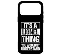 It's A Lionel Thing You Wouldn't Understand - First Name Case for iPhone 17 Pro Max