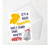 Its A Little Cheesy But I Think That You're Grate! Greetings Card - Large Card