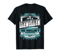 It's A LLEWELLYN Thing You Wouldn't Understand Family Name T-Shirt