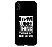 It's A Loiner Thing You Wouldn't Understand Leeds Case for iPhone XS Max
