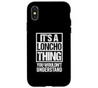 It's A Loncho Thing You Wouldn't Understand First Name Case for iPhone X/XS