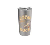 It's a Loon Not a Duck Common Birdwatching Lake Stainless Steel Insulated Tumbler