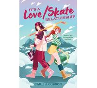 It's a Love/Skate Relationship: A Sapphic Enemies-to-Lovers Ice Rink Romance for Teens