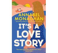 Annabel Monaghan - It's a Love Story: Heart-warming summer romance for 2025 - Paperback