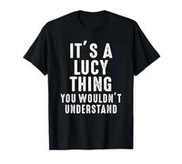 It's A Lucy Thing You Wouldn't Understand Lucy Name T-Shirt