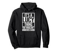 It's a Lucy Thing You Wouldn't Understand - Lucy's Name Pullover Hoodie
