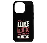 It's A Luke Thing You Wouldn't Understand Name Case for iPhone 13 Pro