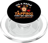 Its a maple tapping thing Design for a fan of syrup PopSockets PopGrip for MagSafe