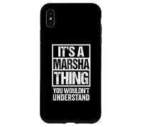 It's A Marsha Thing You Wouldn't Understand First Name Case for iPhone XS Max
