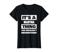 It's A Martha Thing Funny Martha Name Saying Value Graphic T-Shirt, Women, Black, L