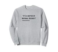 It's a Matter of National Security | Terrence Meyers Sweatshirt