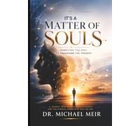 It's a Matter of Souls: Rewriting the Past to Transform the Present