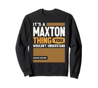 It's a Maxton Thing Funny Name Maxton Sweatshirt