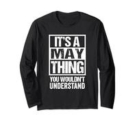 It's A May Thing You Wouldn't Understand Surname Name Long Sleeve T-Shirt