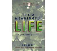 Its a Meaningful Life: IT Just Takes Practice