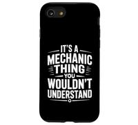 It's A Mechanic Thing You Wouldn't Understand Car Mechanic Case for iPhone SE (2020) / 7 / 8