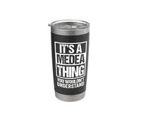 It's A Medea Thing You Wouldn't Understand First Name Stainless Steel Insulated Tumbler