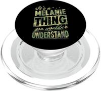 It's A Melanie Thing You Wouldn't Understand First Name Joke PopSockets PopGrip for MagSafe