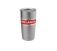 It's a Melanin Thing Black History Pride Awareness Melanin Stainless Steel Insulated Tumbler